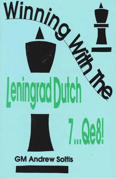 Winning With the Leningrad Dutch 7...Qe8